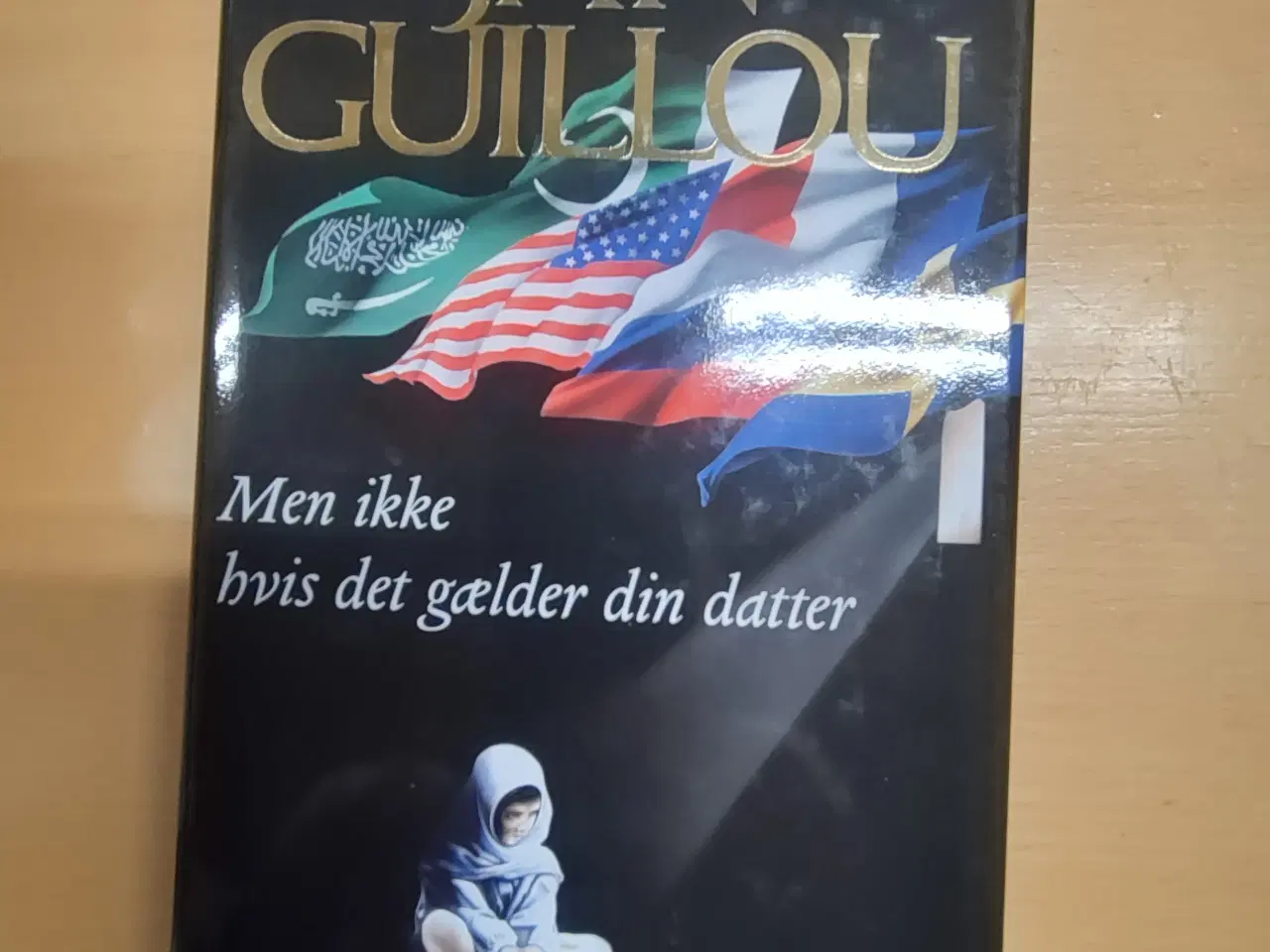 Billede 1 - Men Ikke Hvis Det Gælder Din Datter - Jan Guillou