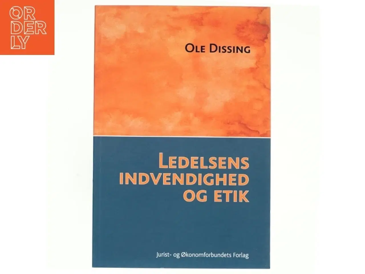 Billede 1 - Ledelsens indvendighed og etik : en ledelsesfilosofi i et systemisk-buddhistisk perspektiv af Ole Dissing (Bog)