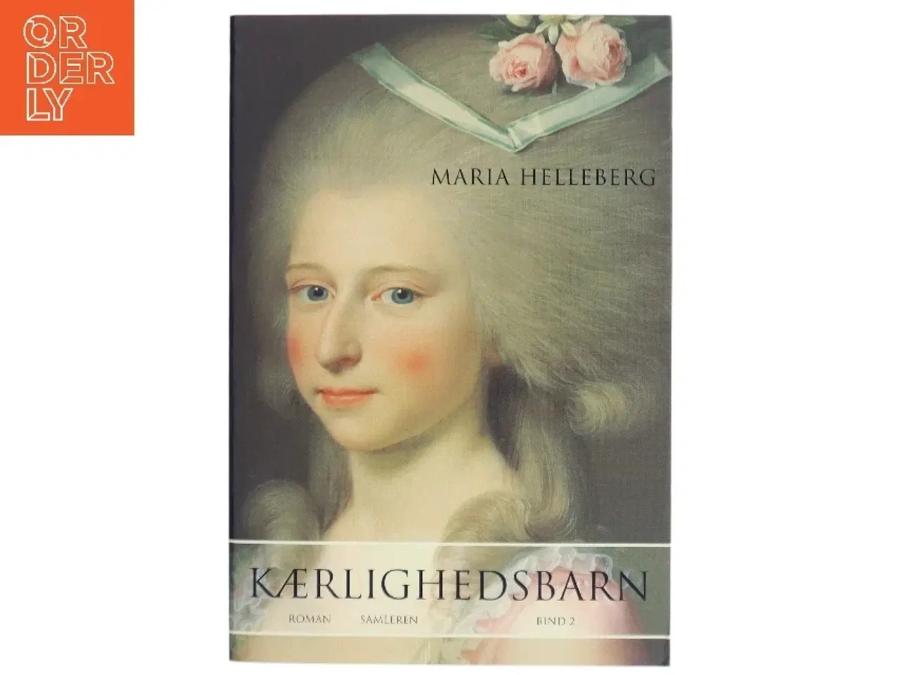 Billede 1 - Kærlighedsbarn : roman. Bind 2 af Maria Helleberg (Bog)