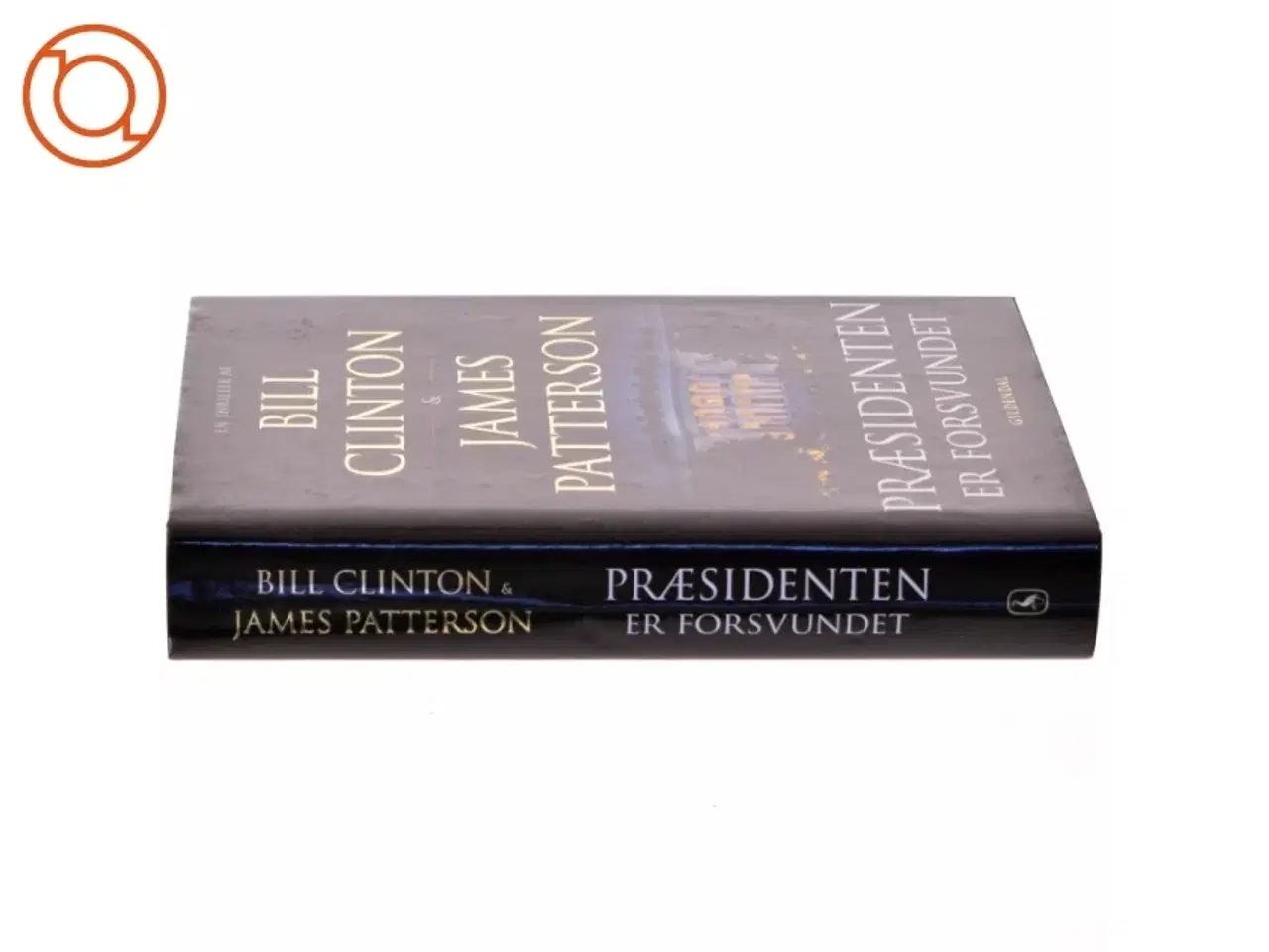 Billede 2 - Præsidenten er forsvundet af Bill Clinton (Bog)