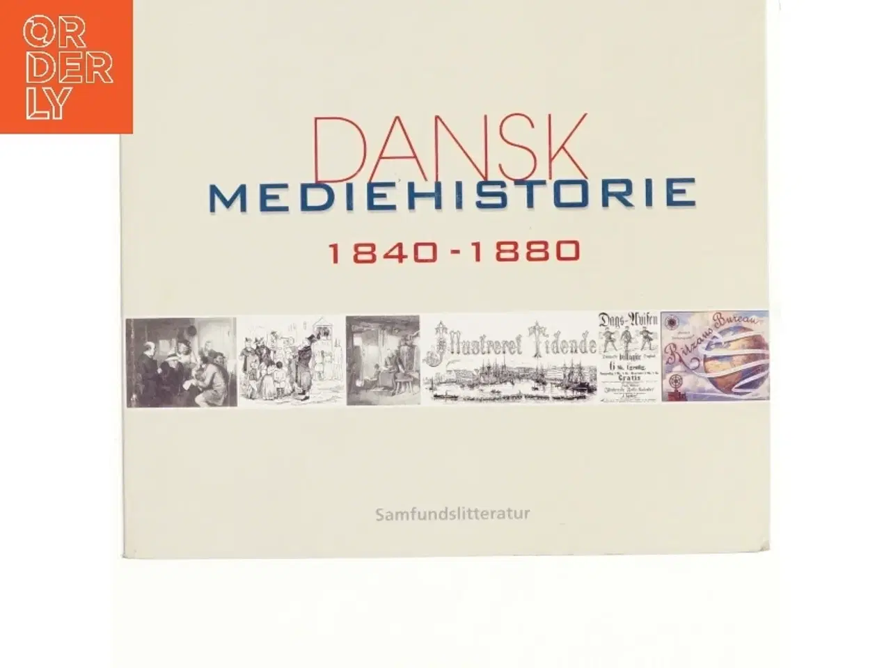 Billede 1 - Dansk mediehistorie. Bind 1, Mediernes forhistorie og 1840-1880 (4-binds-udgave) (Bog)