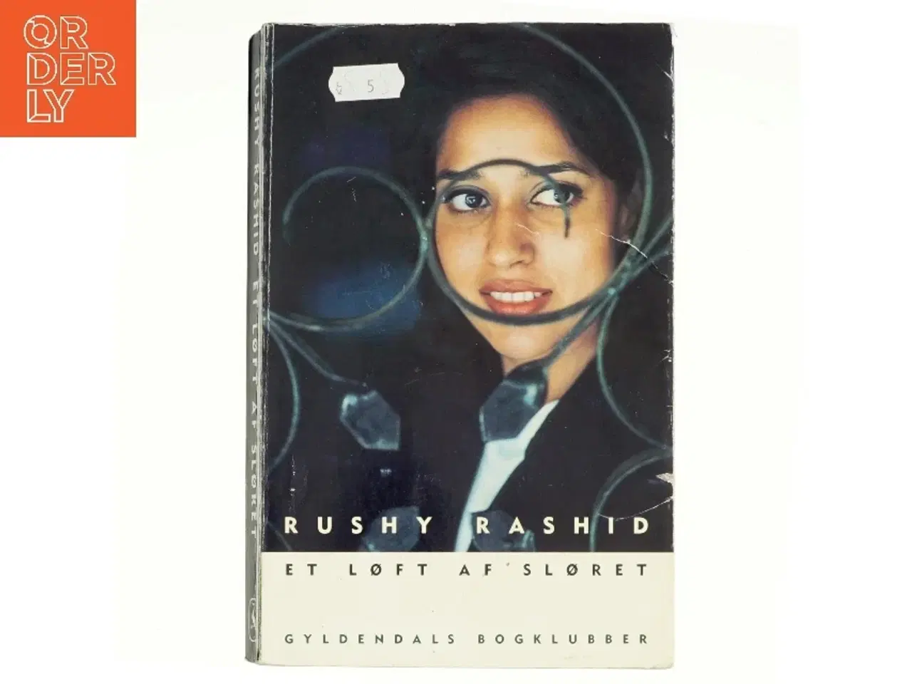 Billede 1 - Et løft af sløret : Bogen er tilegnet mine endnu ufødte børn, min kæreste Janu og min kloge Monu. af Rushy Rashid (Bog)