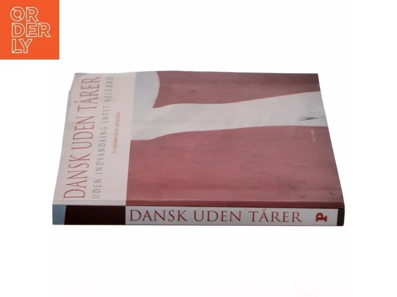 Billede 2 - Dansk uden tårer : uden indvandring intet velfærd (Bog)