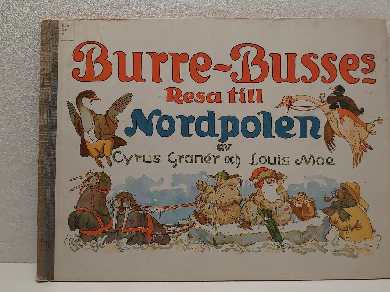 Billede 1 - Louis Moe: Burre-Busses Resa till Nordpolen. 1942