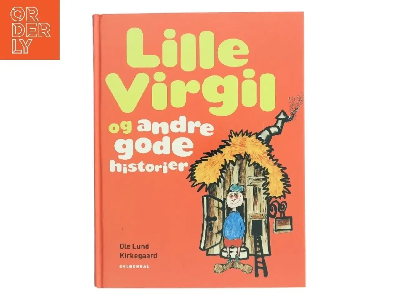 Billede 1 - Lille Virgil og andre gode historier af Ole Lund Kirkegaard (Bog)
