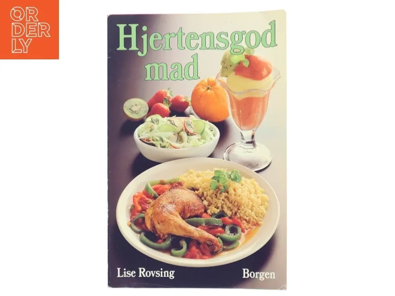 Billede 1 - Hjertensgod mad af Lise Rovsing (Bog)