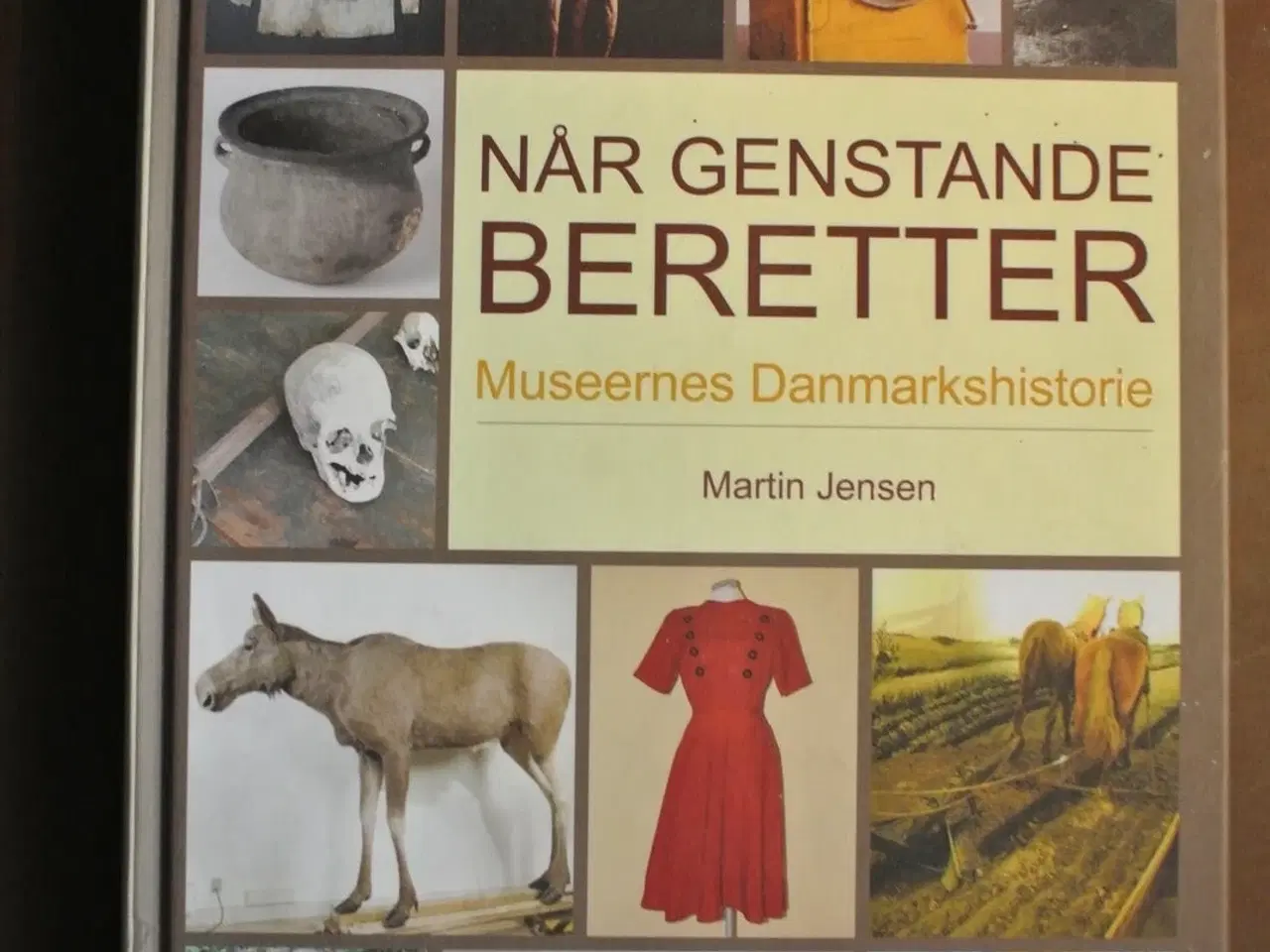 Billede 1 - når genstande beretter museernes danmarkshistorie,