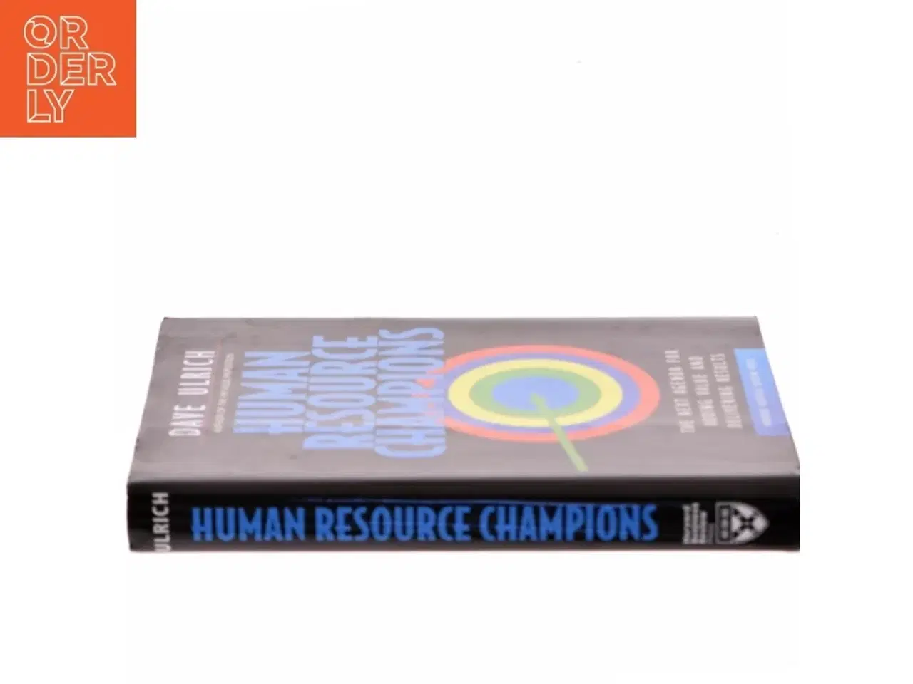 Billede 2 - Human resource champions : the next agenda for adding value and delivering results af Dave Ulrich (Bog)