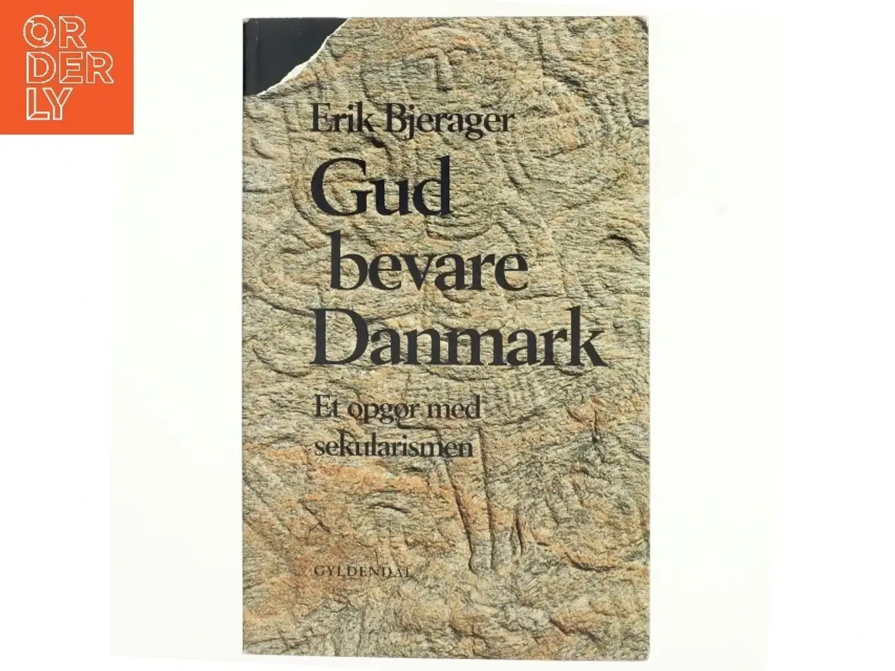 Billede 1 - Gud bevare Danmark : et opgør med sekularismen af Erik Bjerager (Bog)