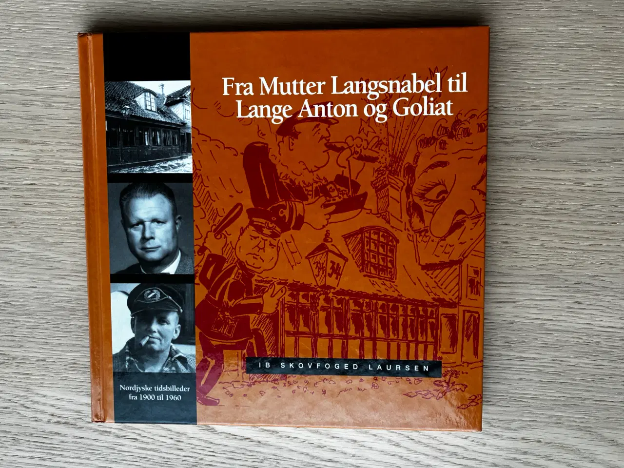 Billede 1 - Fra Mutter Langsnabel til Lange Anton og Goliat