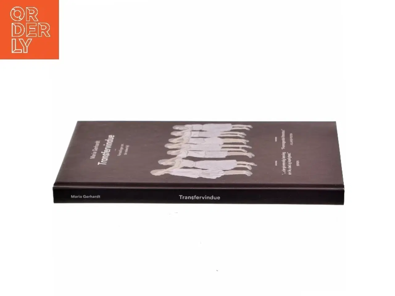 Billede 2 - Transfervindue : fortællinger om de raskes fejl af Maria Gerhardt (f. 1978) (Bog)