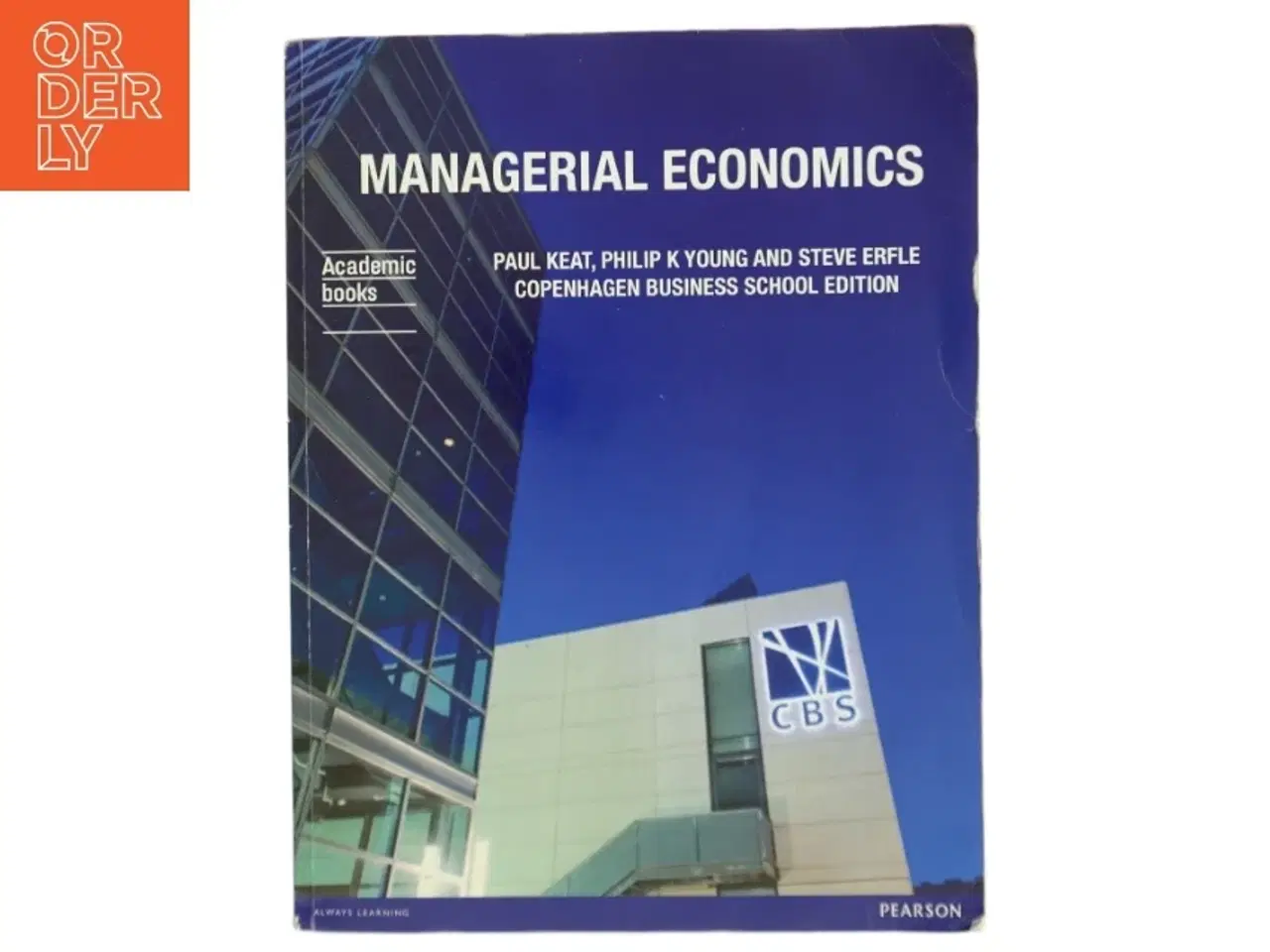 Billede 1 - Managerial economics : economic tools for today&#39;s decision makers af Paul G. Keat (Bog)
