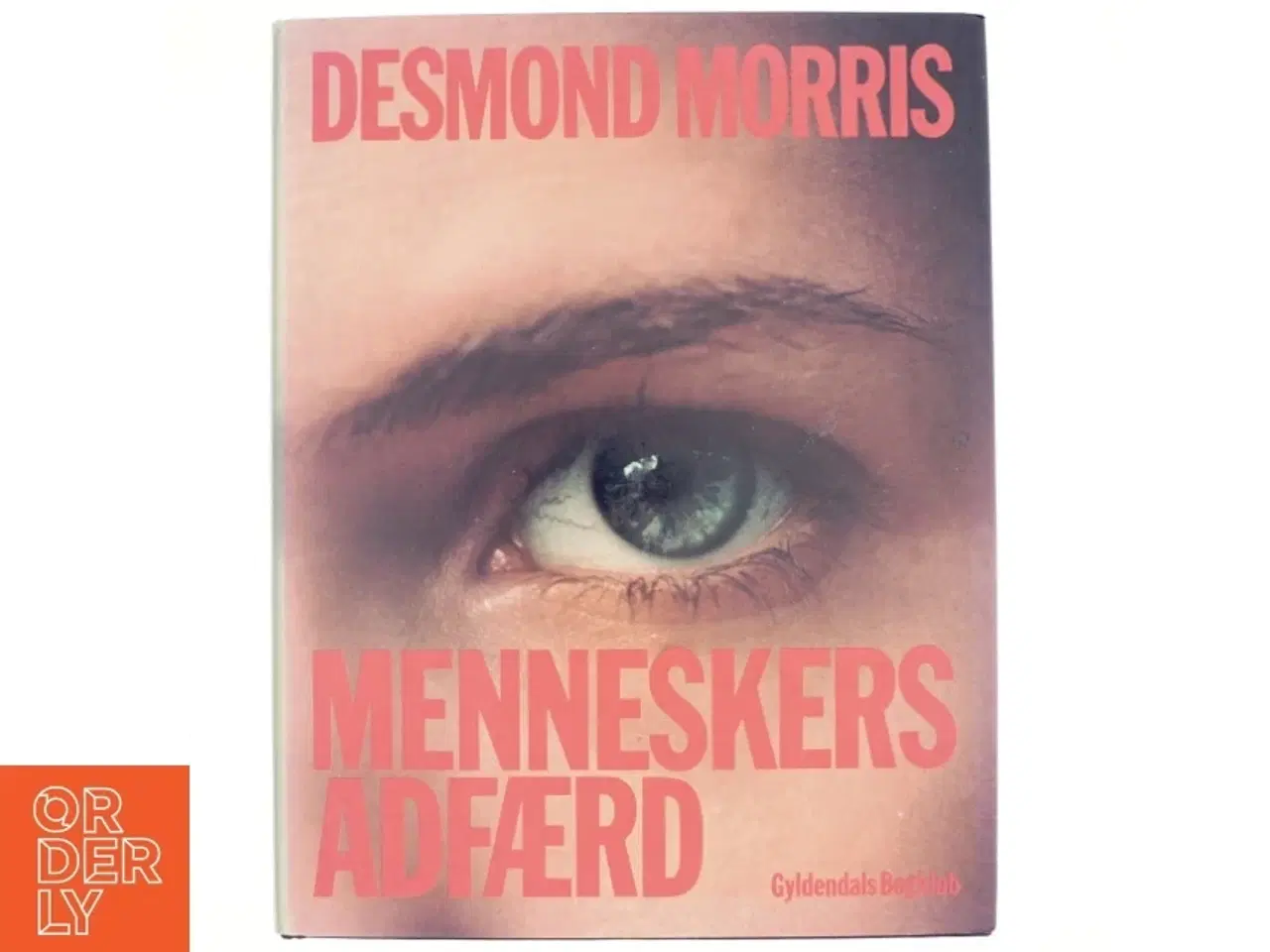 Billede 1 - Menneskers adfærd af Desmond Morris (Bog) fra Gyldendal