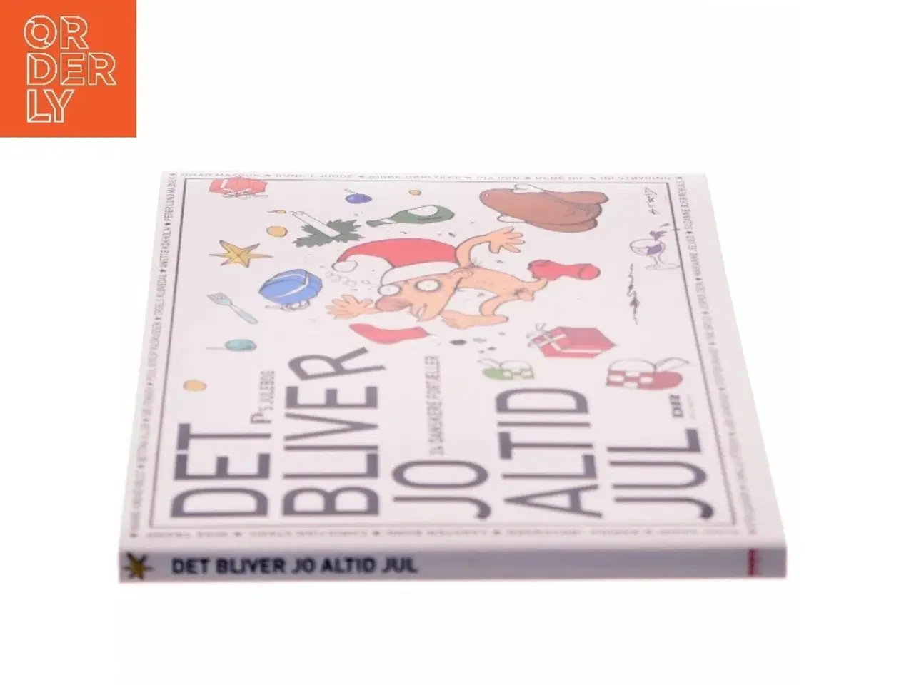 Billede 3 - STRID Det bliver jo altid jul : P3's julebog : 24 danskere fortæller (Bog)