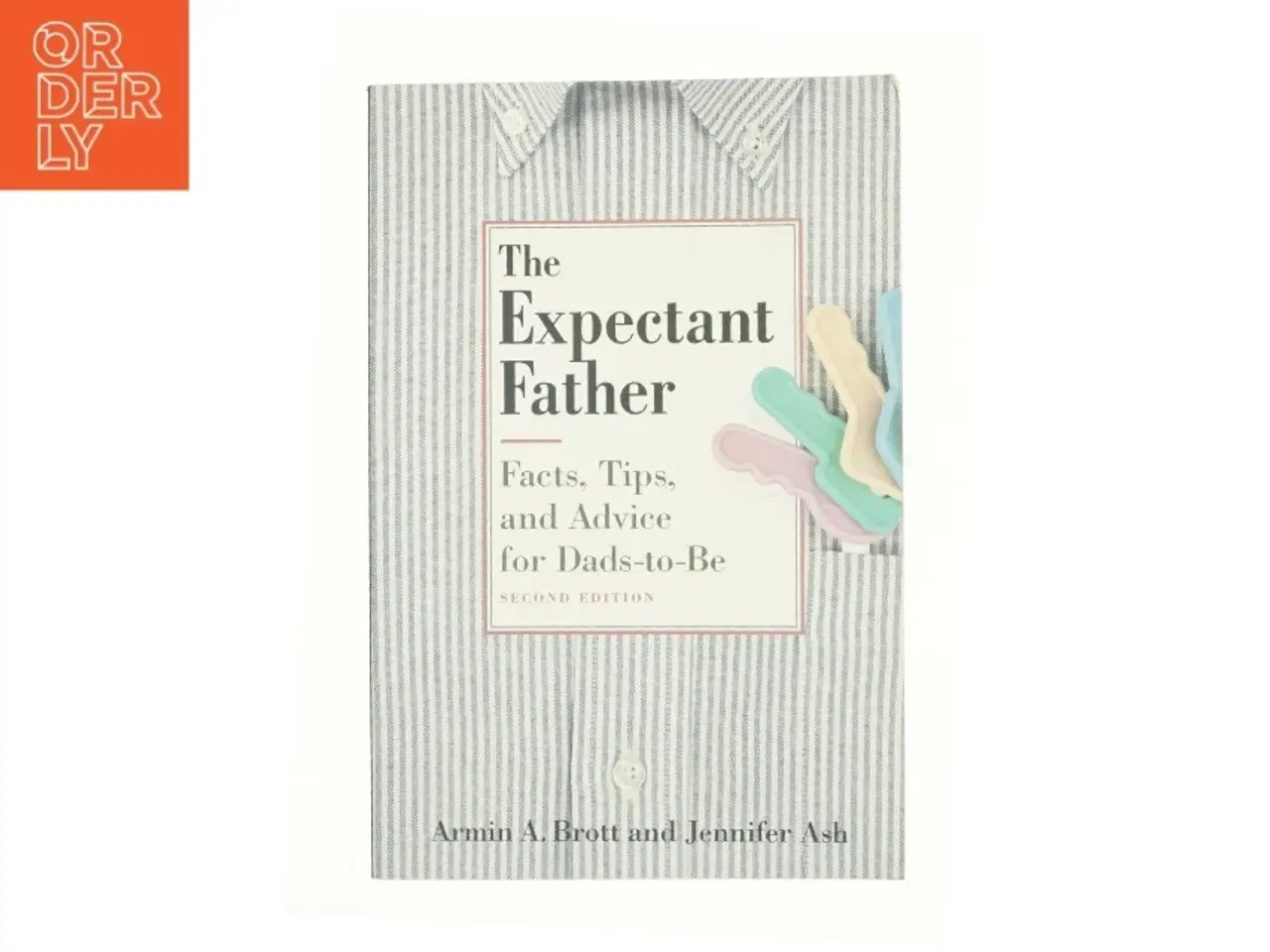 Billede 1 - The Expectant Father : Facts, Tips and Advice for Dads-to-Be by Jennifer, Brott, Armin a. Ash af Jennifer Ash (Bog)