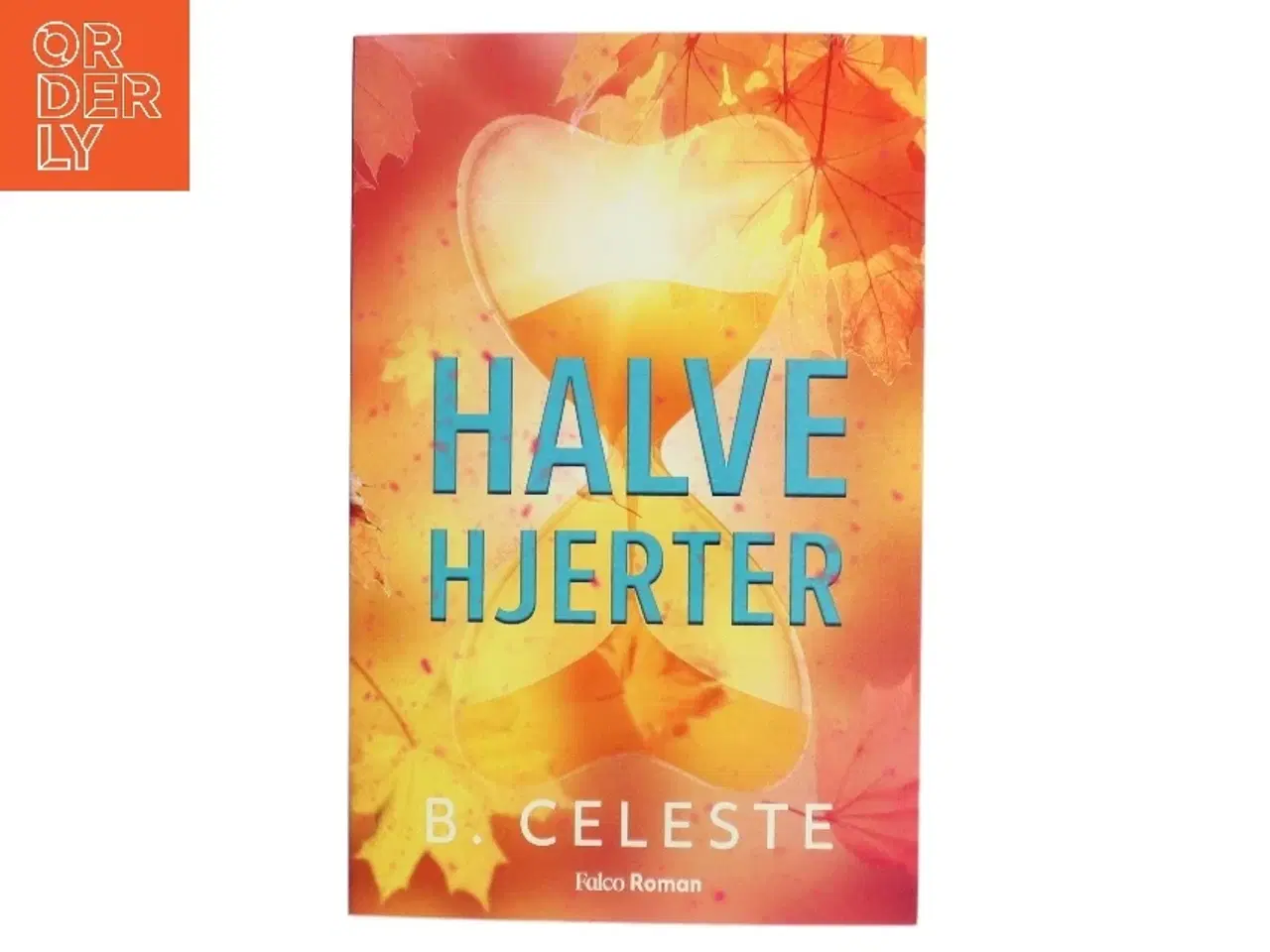 Billede 1 - Halve hjerter af B. Celeste (Bog)