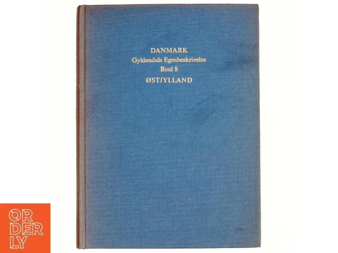 Billede 1 - Danmark Gyldendals Egnsbeskrivelse Bind 8: Østylland (Bog)