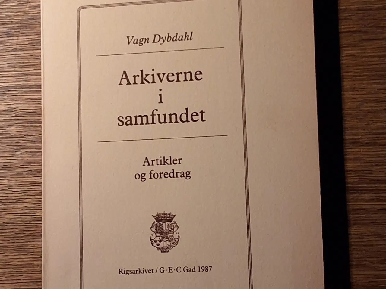 Billede 1 - ARKIVERNE I SAMFUNDET, VAGN DYBDAHL