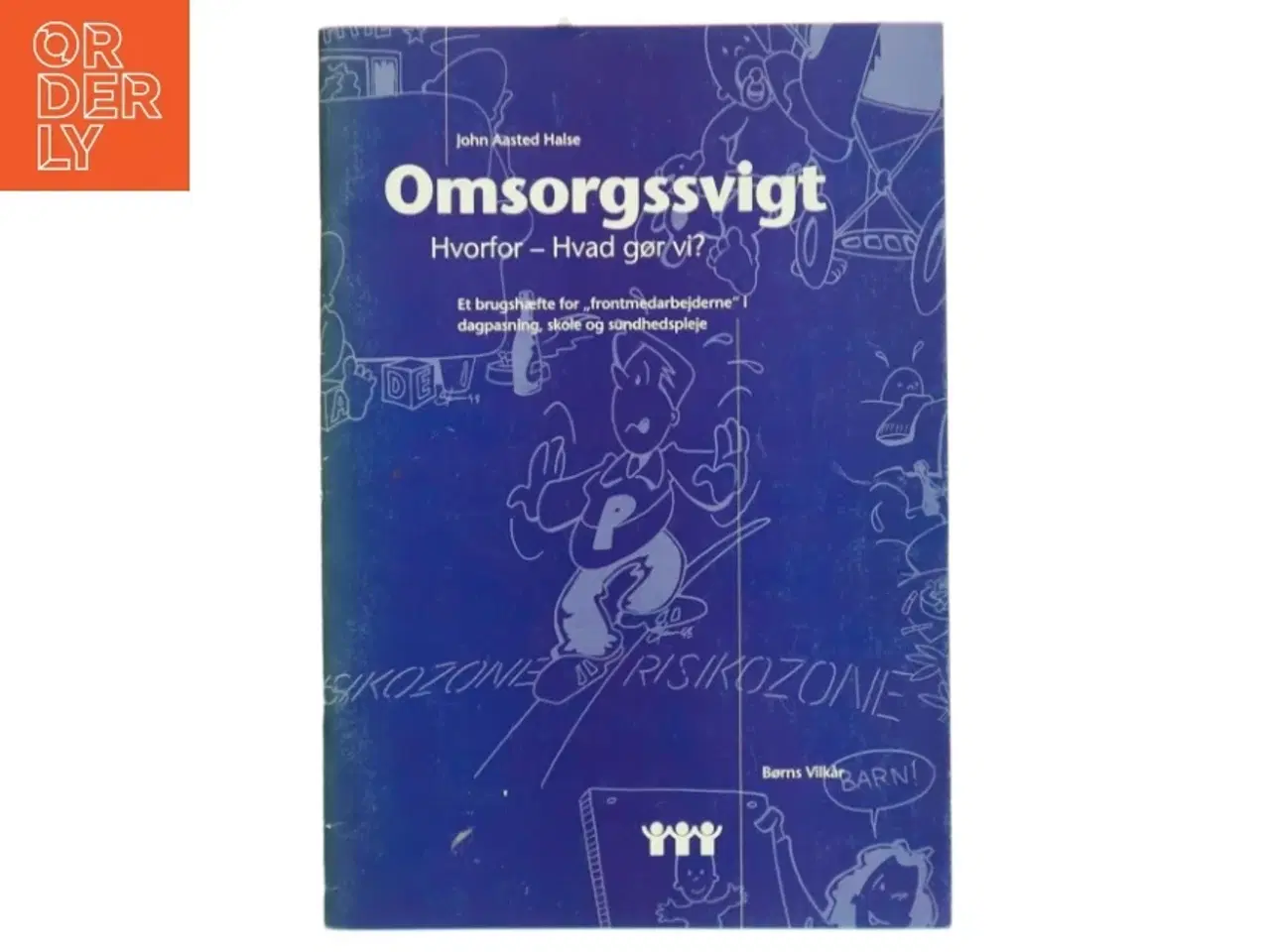 Billede 1 - Omsorgssvigt af John Aasted Halse (Bog)