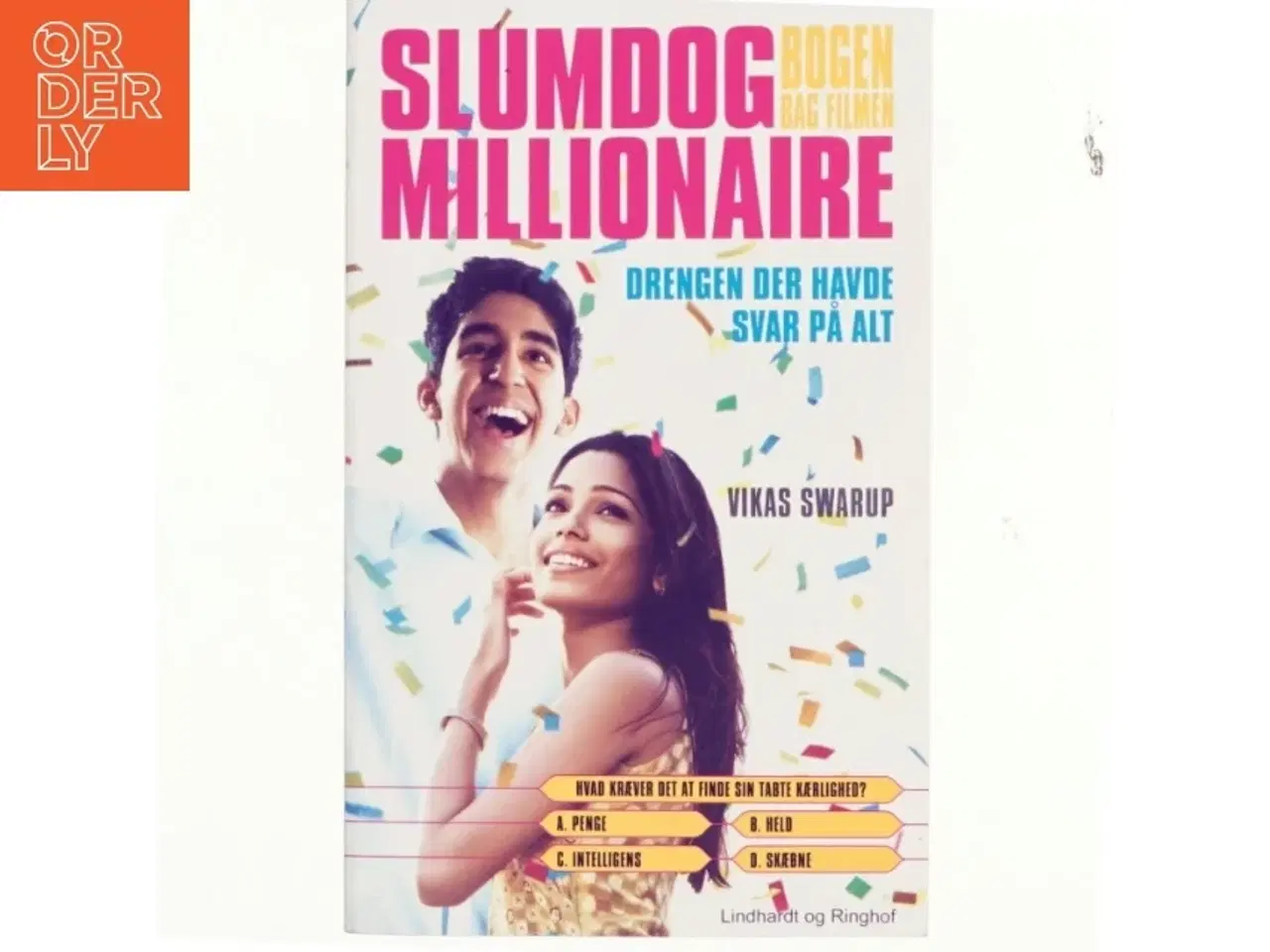 Billede 1 - SLUMDOG MILLIONAIRE, Drengen der havde svar på alt af Vikas Swarup (Bog)