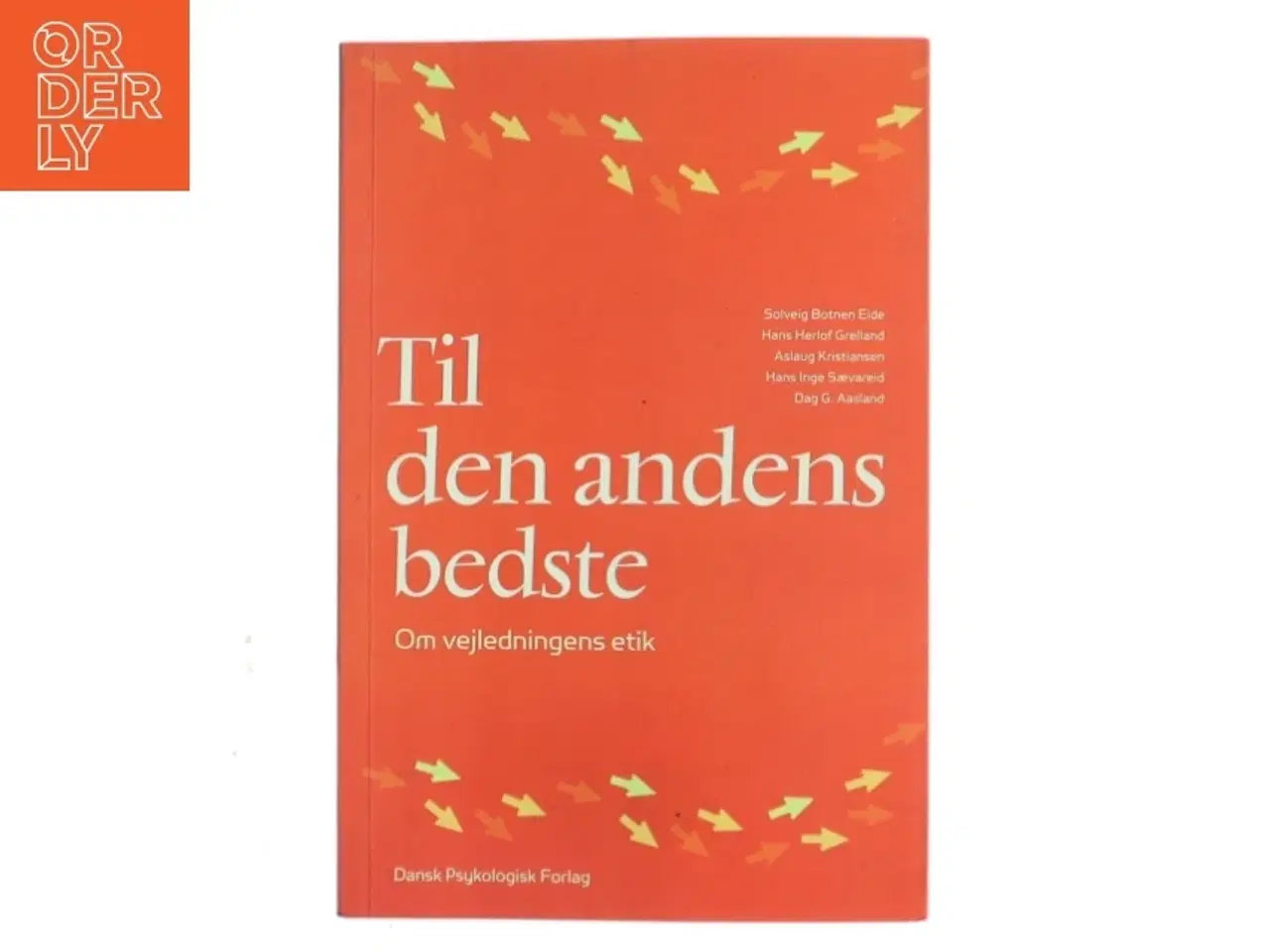 Billede 1 - Til den andens bedste : om vejledningens etik (Bog)