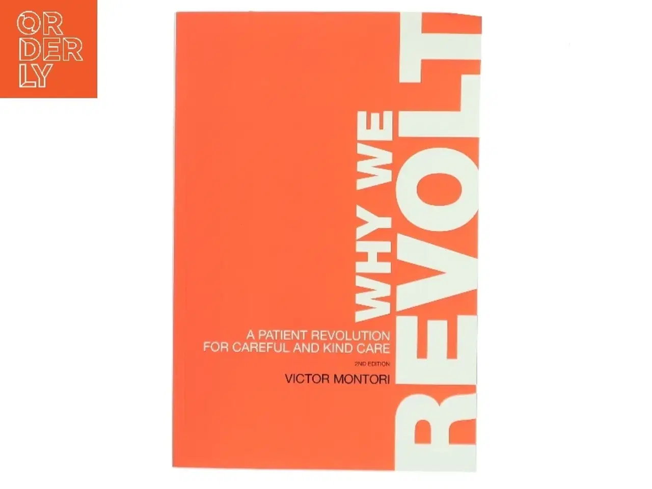 Billede 1 - Why We Revolt af Victor Montori (Bog)