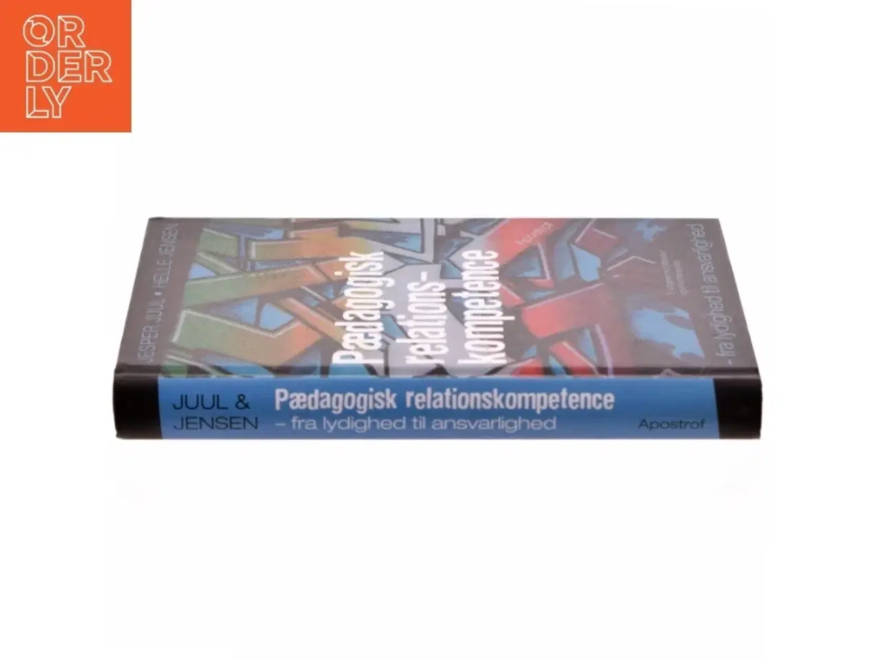 Billede 2 - Pædagogisk relationskompetence : fra lydighed til ansvarlighed (Bog)