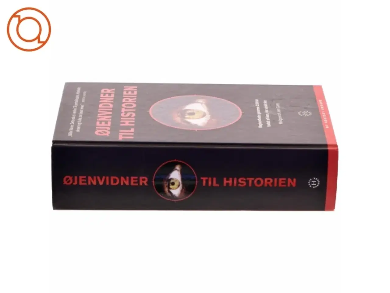 Billede 2 - Øjenvidner til historien : begivenheder gennem 2.500 år fortalt af dem, der så det ske af John Carey (Bog)