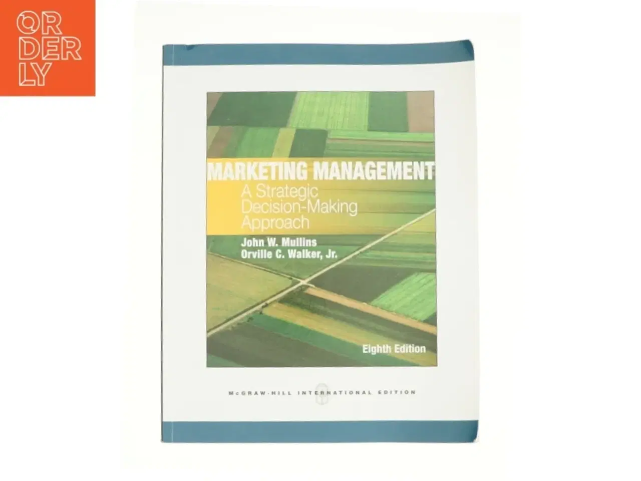 Billede 1 - Marketing Management: a Strategic Decision-Making Approach af Mullins John (Bog)