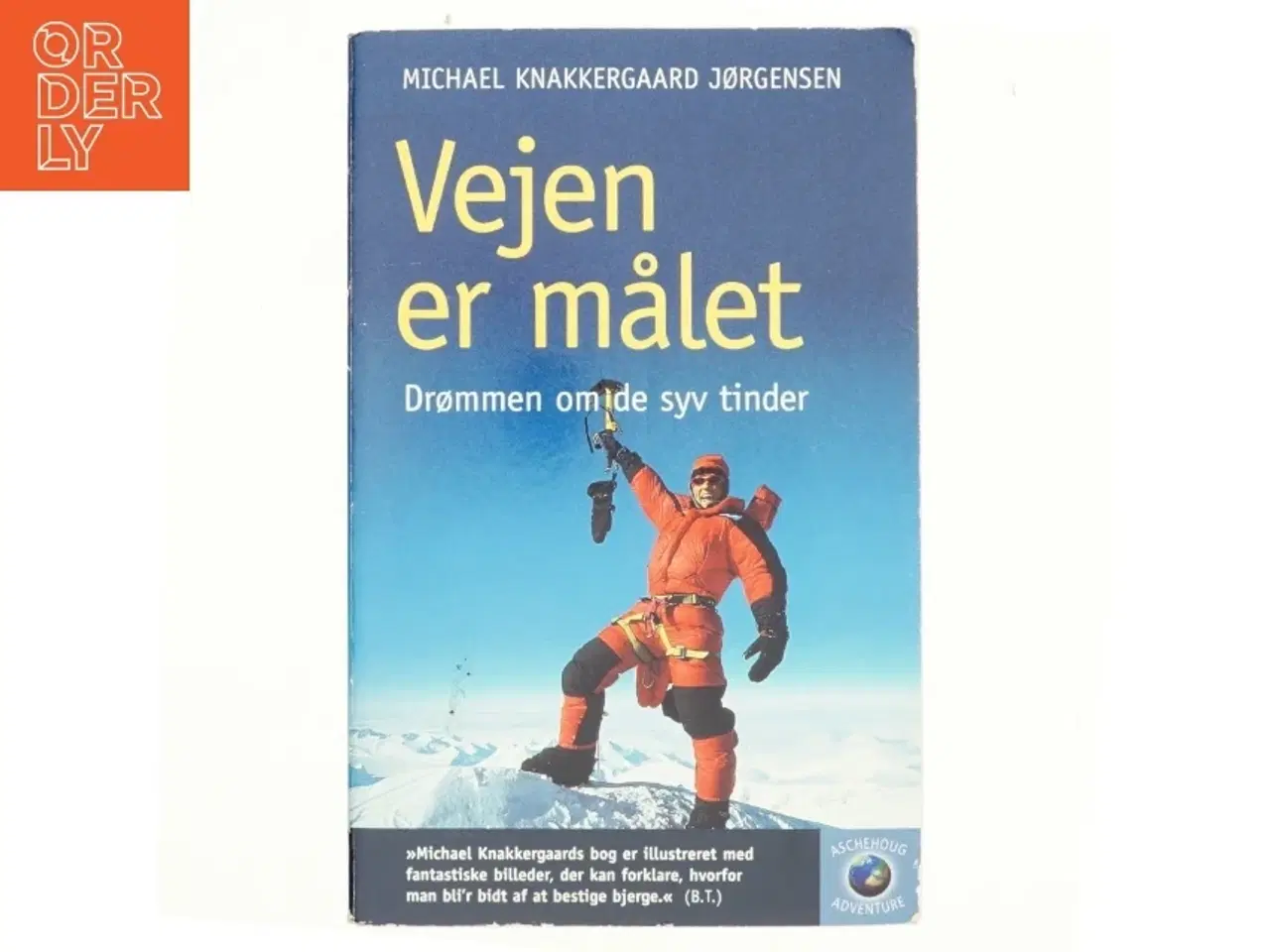 Billede 1 - Vejen er målet : drømmen om de syv tinder af Michael Knakkergaard Jørgensen (Bog)