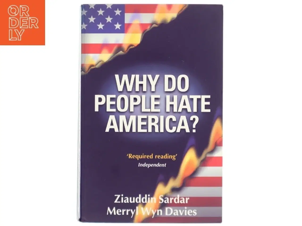 Billede 1 - &#39;Why do people hate America?&#39; By Ziauddin Sardar and Merryl Wyn Davies (bog)