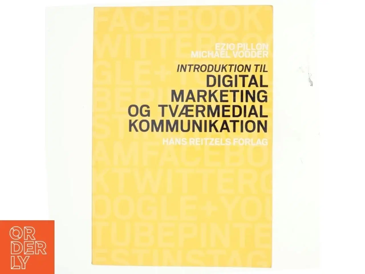 Billede 1 - Introduktion til digital marketing og tværmedial kommunikation af Ezio Pillon (Bog)