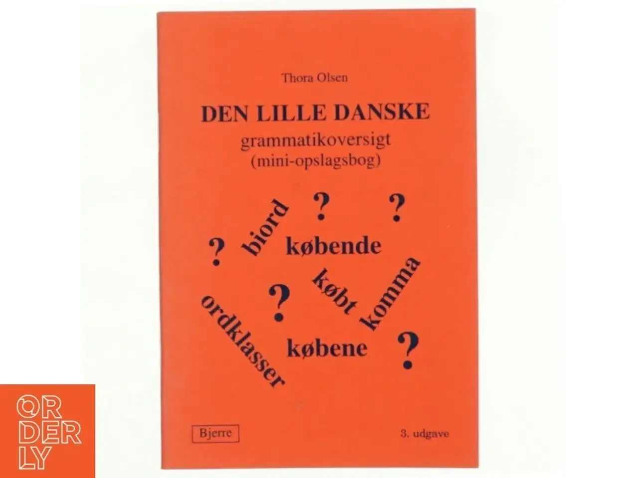 Billede 1 - Den lille danske grammatikoversigt : (mini-opslagsbog) af Thora Olsen (f. 1951) (Bog)