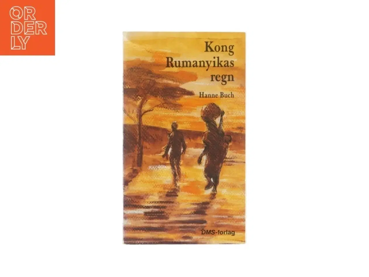 Billede 1 - Kong Rumanyikas regn af Hanne Buch (bog)
