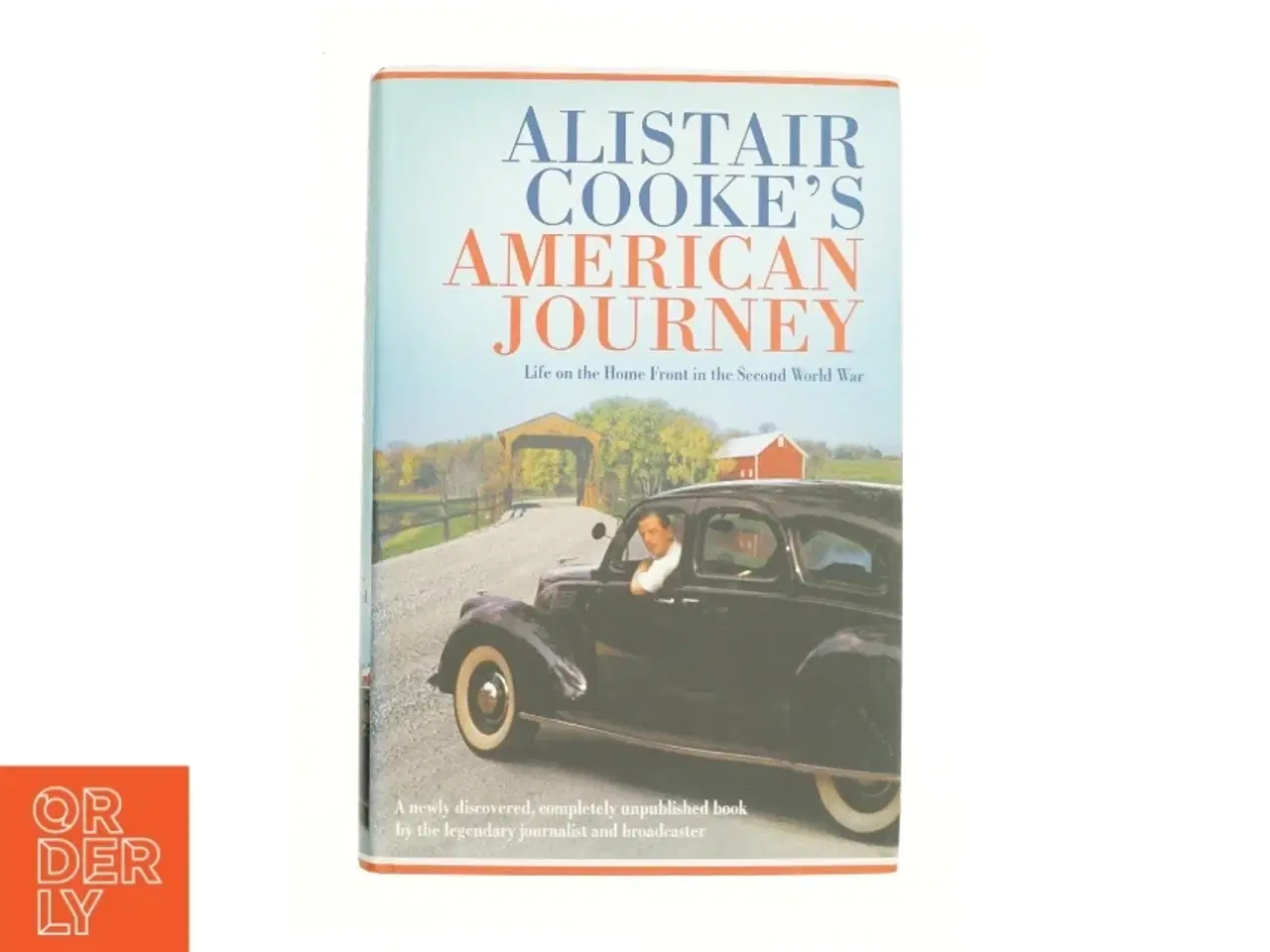 Billede 1 - Alistair Cooks American Journey: Stories from the Home Front 1942 af Alistair Cooke (Bog)