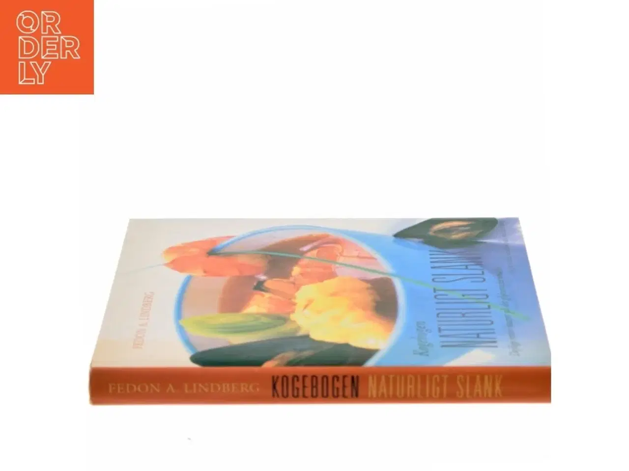 Billede 2 - Kogebogen naturligt slank af Fedon A. Lindberg (Bog)