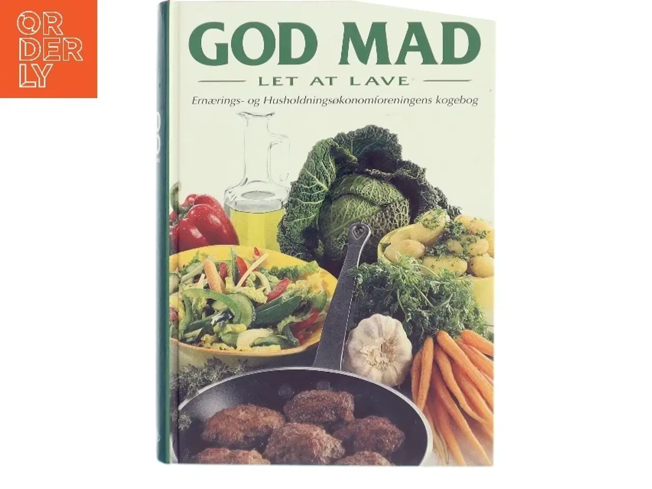 Billede 1 - God mad, let at lave : Ernærings- og Husholdningsøkonomforeningens kogebog af <Bogens forfattere< (Bog)