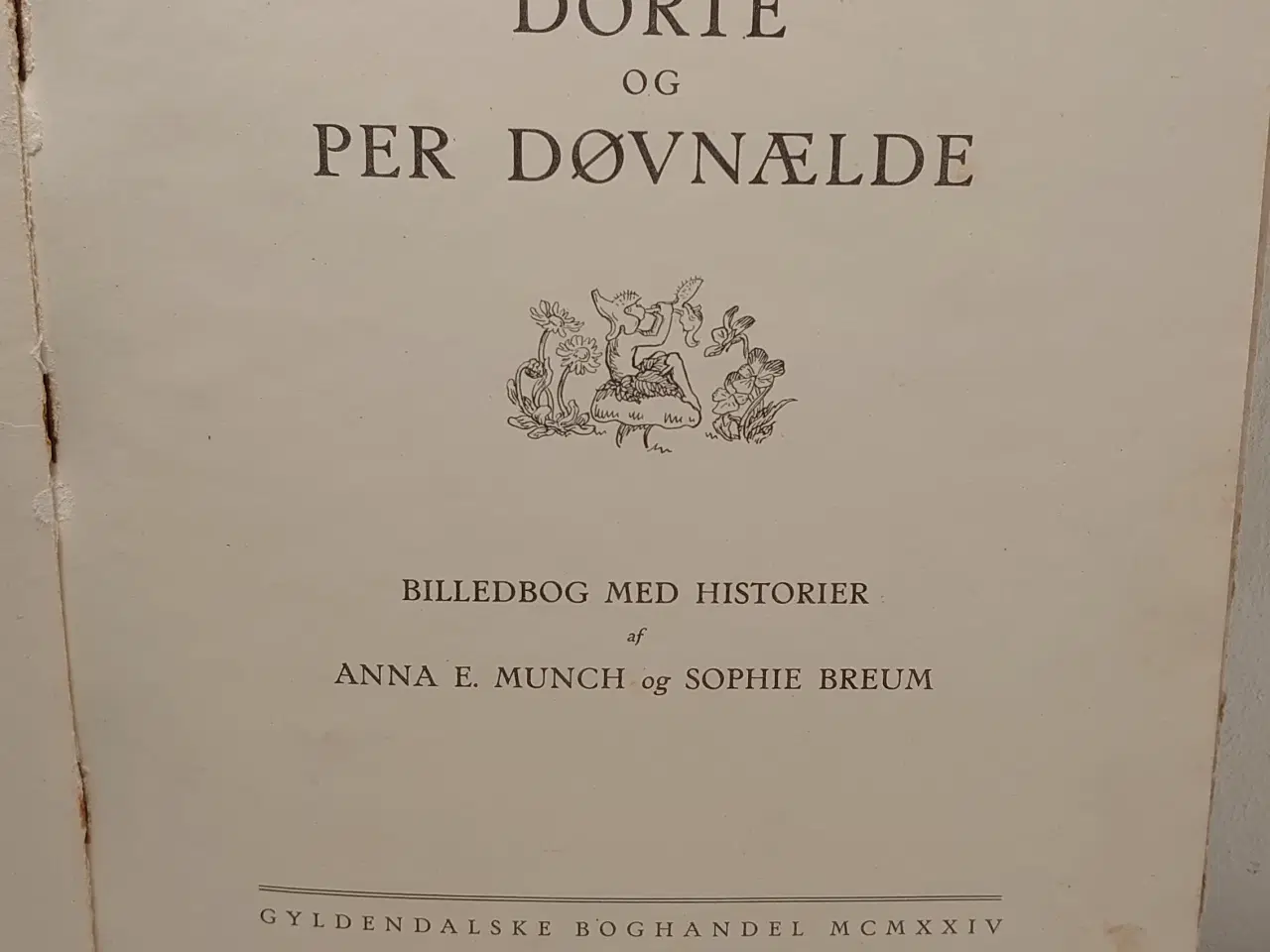 Billede 3 - Anna E. Munch:Dorte og Per Døvnælde. 1.udg 1924.