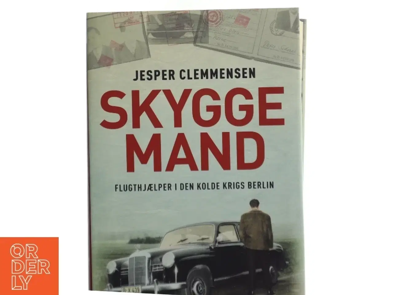 Billede 1 - Skyggemand : flugthjælper i den kolde krigs Berlin af Jesper Clemmensen (Bog)