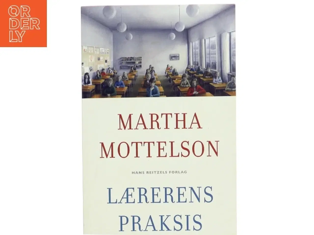 Billede 1 - Lærerens praksis af Martha Mottelson (Bog)