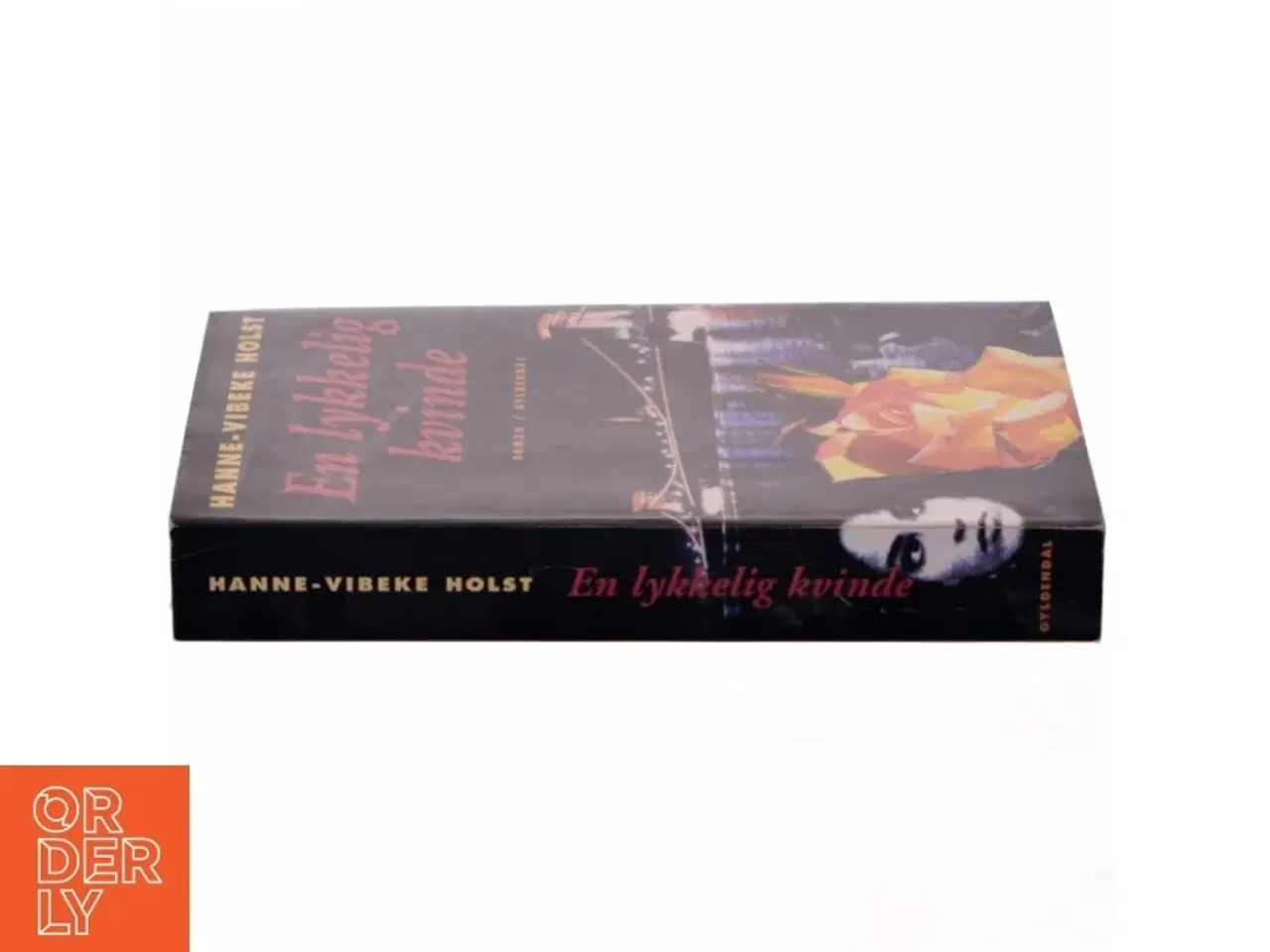Billede 2 - En lykkelig kvinde : roman af Hanne-Vibeke Holst (Bog)