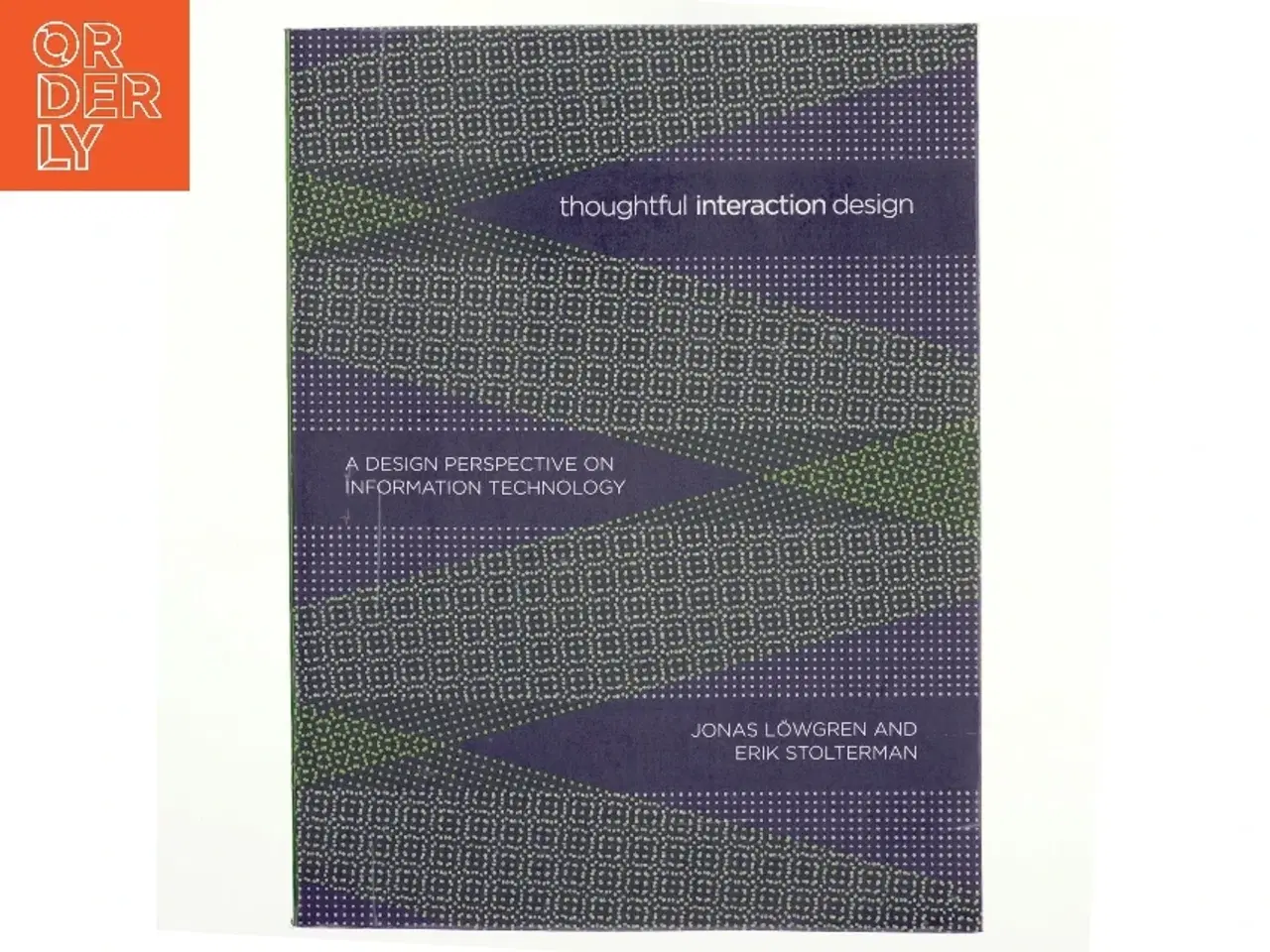 Billede 1 - Thoughtful interaction design : a design perspective on information technology (Bog)