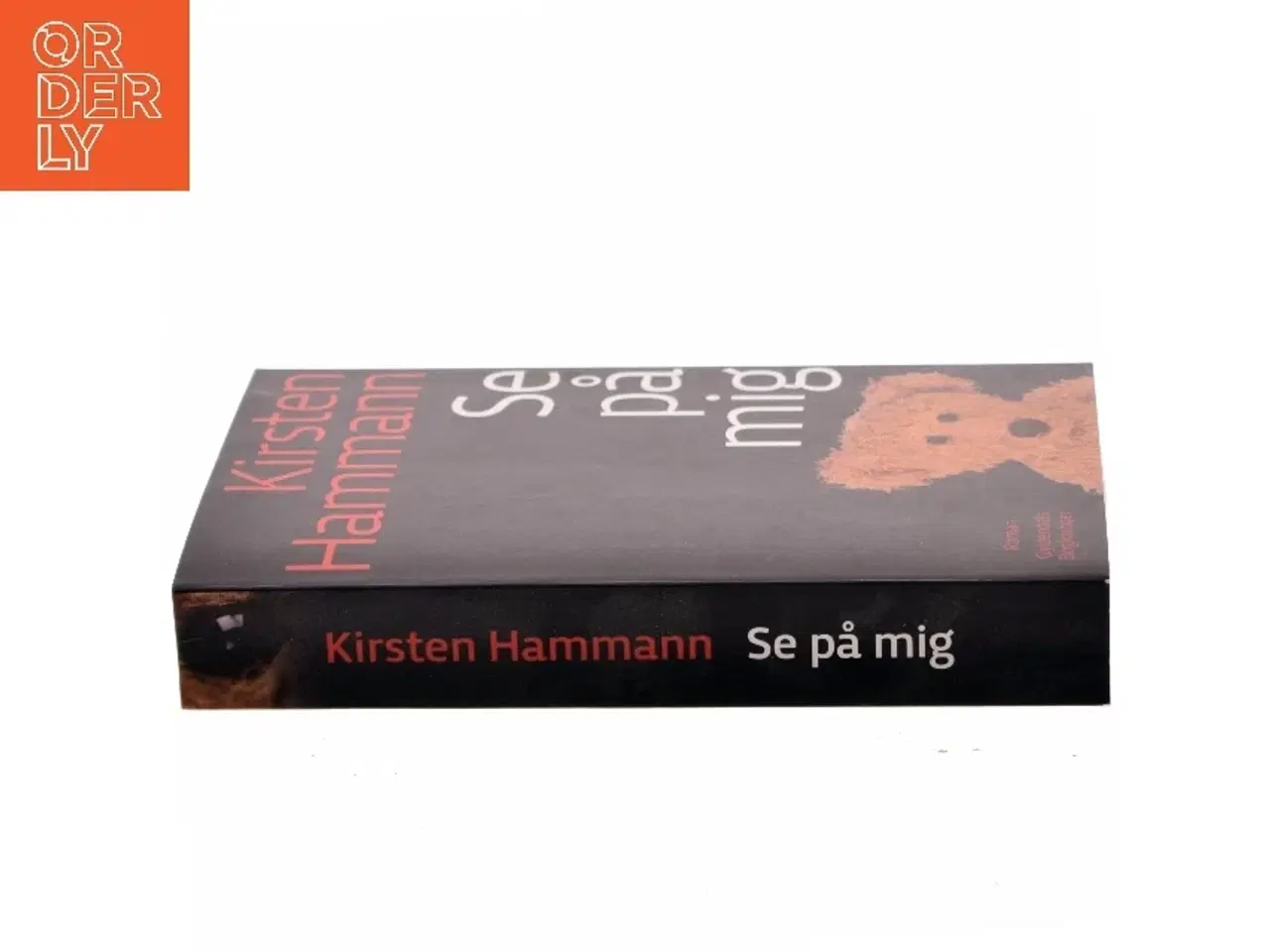Billede 2 - Se på mig : roman af Kirsten Hammann (Bog)