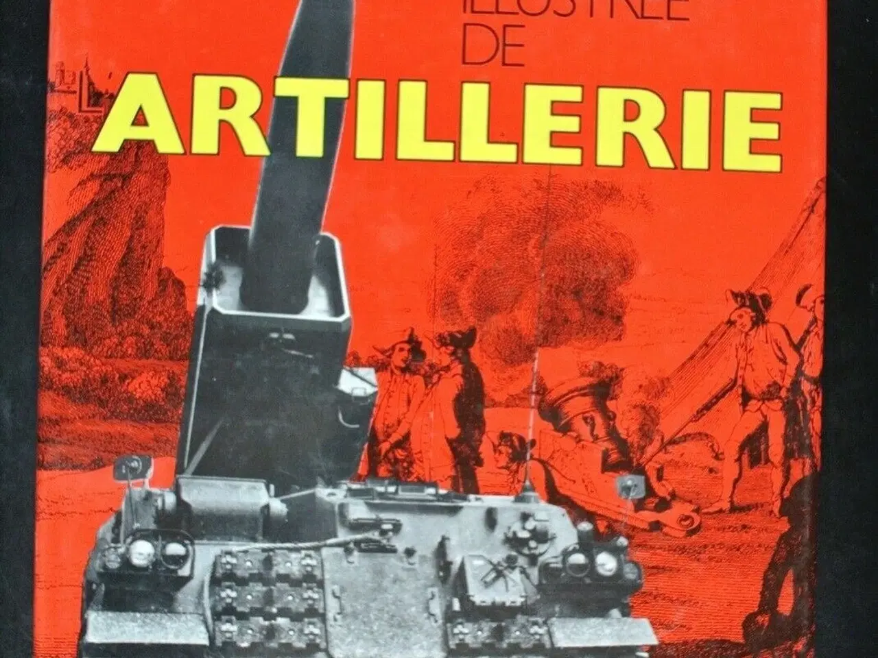 Billede 1 - histoire illustree de artillerie, avec j. jobe mfl