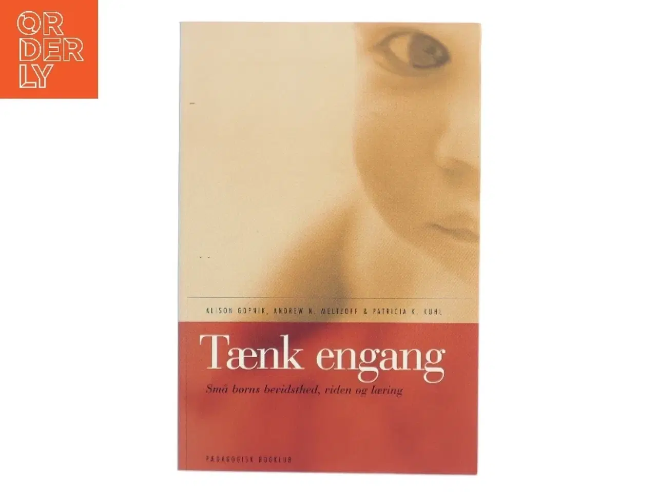 Billede 1 - Tænk engang af Alison Gopnik, Andrew N. Meltzoff, Patricia K. Kuhl (Bog)
