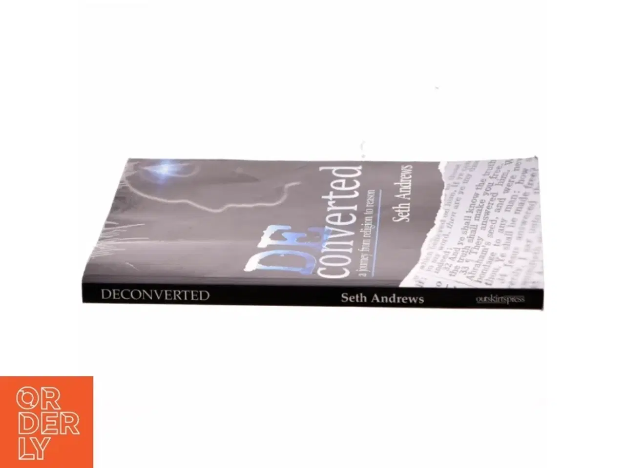 Billede 2 - Deconverted : a journey from religion to reason af Seth Andrews (Bog)