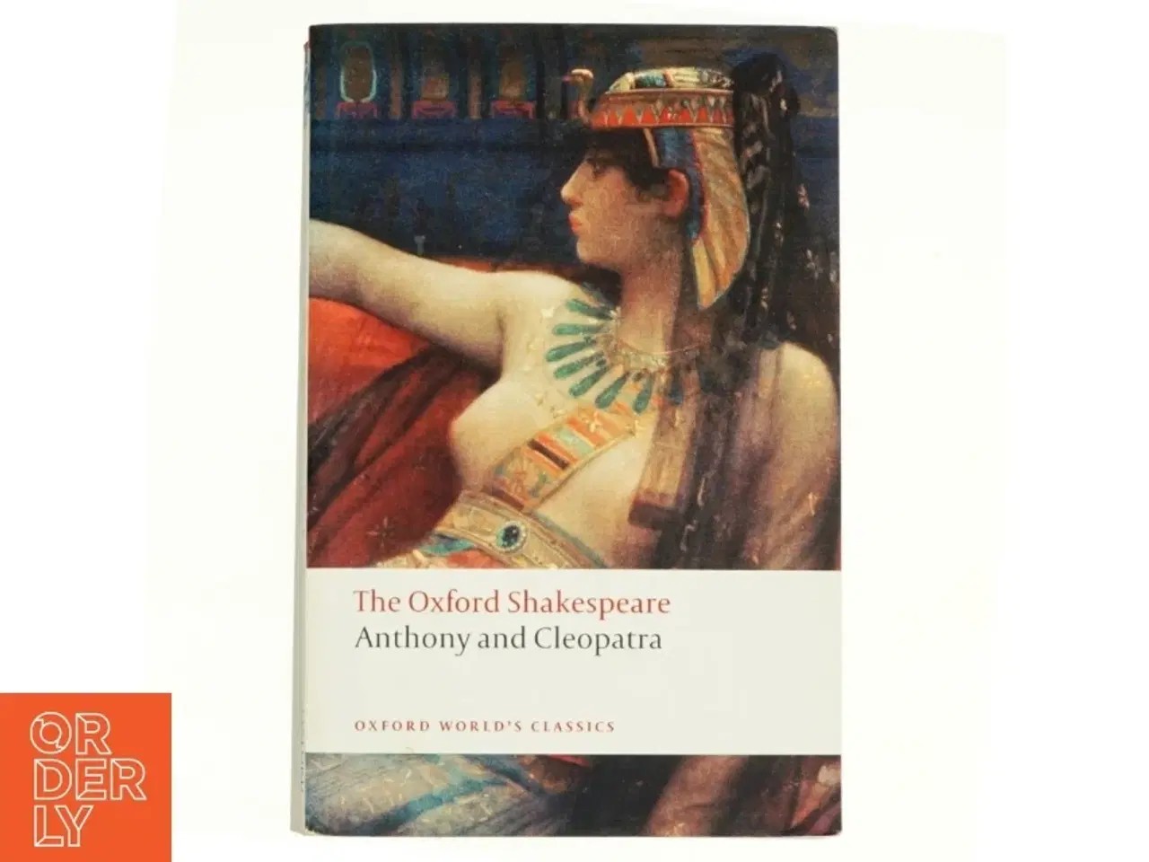 Billede 1 - The Oxford Shakespeare: Anthony and Cleopatra af William Shakespeare (Bog)