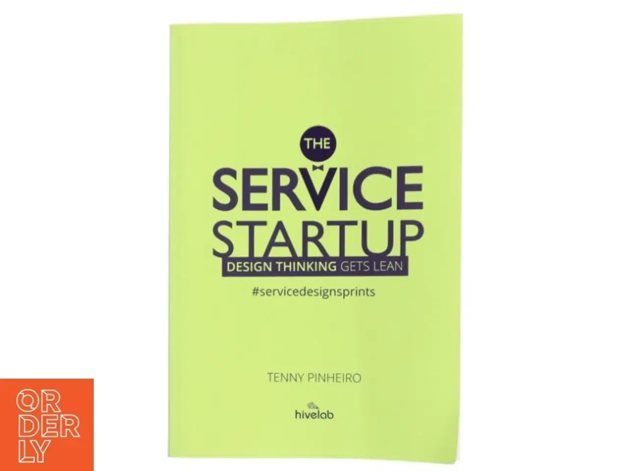 Billede 1 - The service startup : design gets lean : a practical guide to integrate design thinking and lean startup af Tenny Pinheiro (Bog)