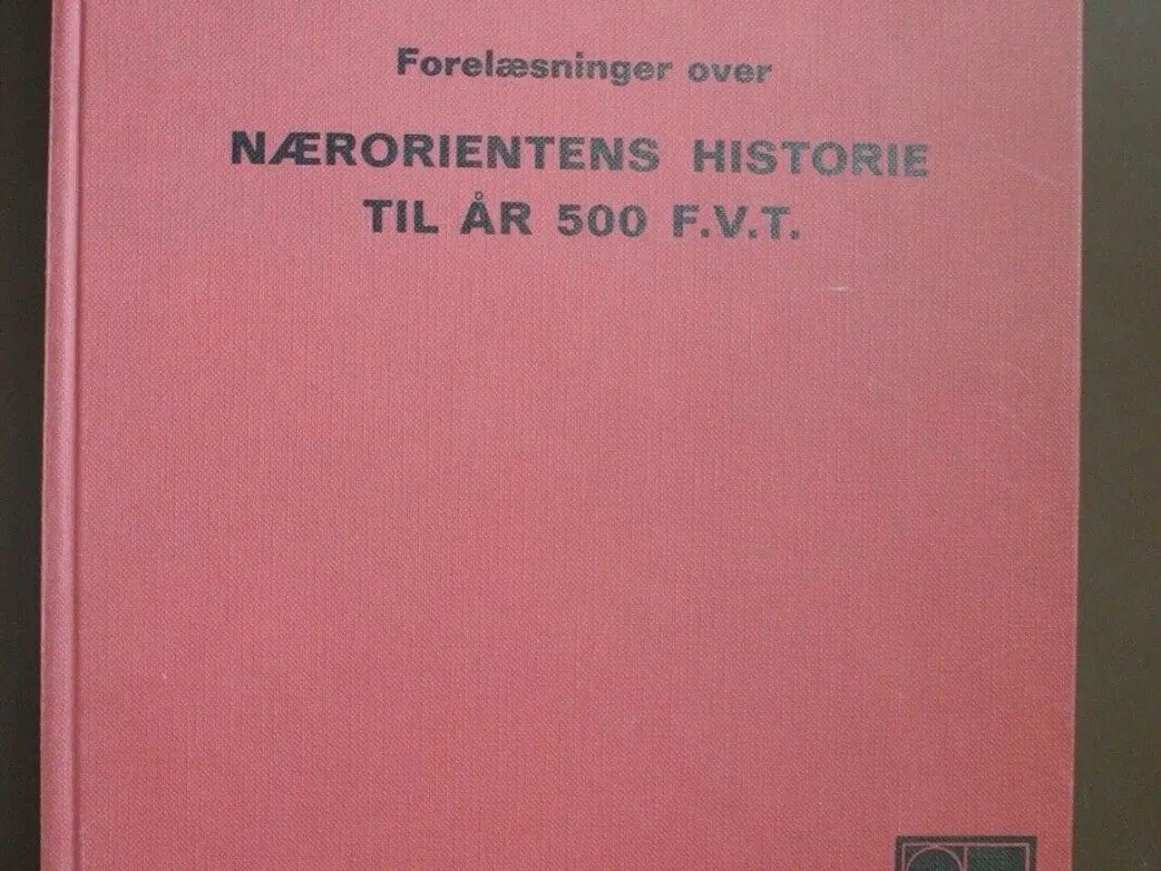Billede 1 - forelæsninger over nærorientens historie til år , 