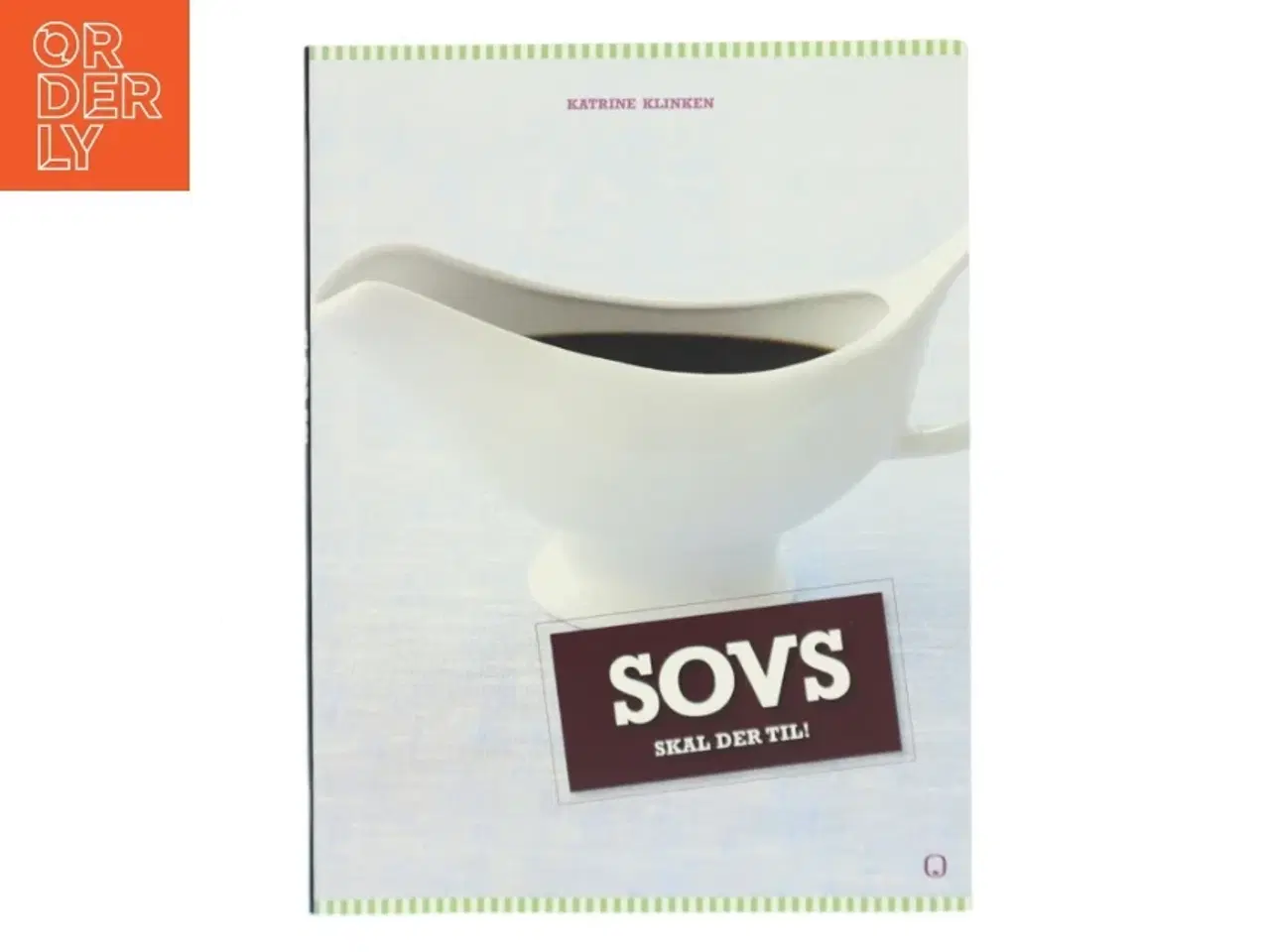Billede 1 - Sovs skal der til! af Katrine Klinken (Bog)